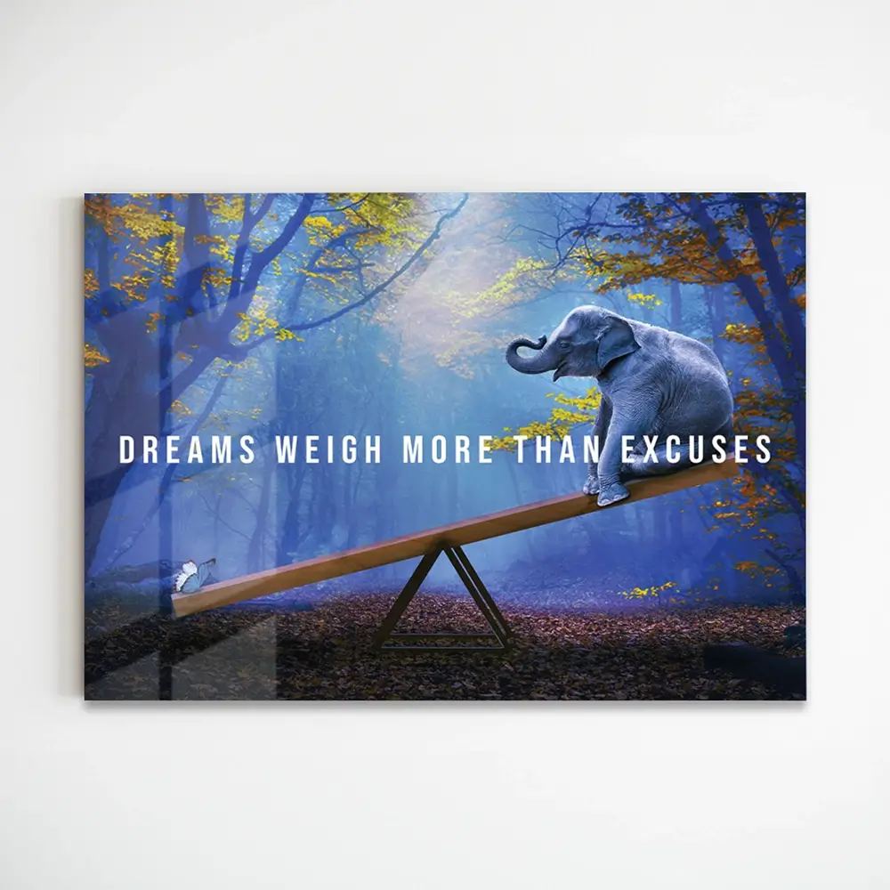 Dreams Weight More Than Excuses