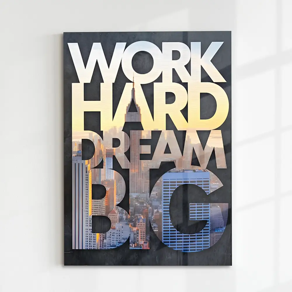 Work Hard Dream Big